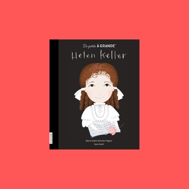 Livre documentaire • Hellen Keller