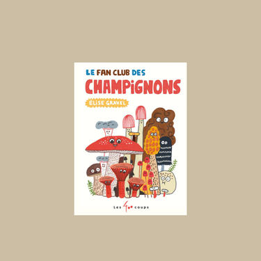 Livre 'Le fan club des champignons''